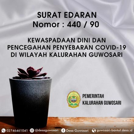 SURAT EDARAN: KEWASPADAAN DINI DAN PENCEGAHAN PENYEBARAN COVID-19  DI WILAYAH KALURAHAN GUWOSARI